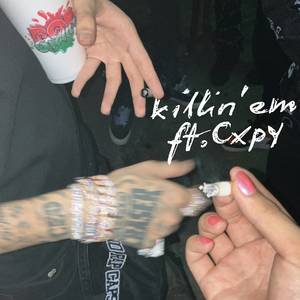 Killin'em (Explicit)