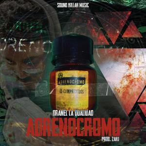 Adrenocromo (feat. Zahj & Sound Killah Music) (Explicit)