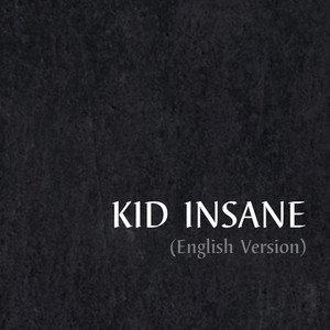 Kid insane (English Version)