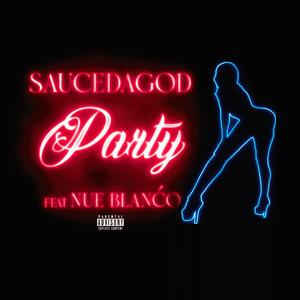Party (feat. Nue Blanćo) (Explicit)