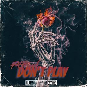 Don't Play (Explicit)