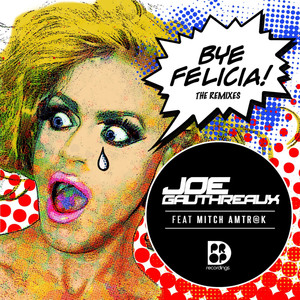 Bye Felicia (Jrny's Work Felicia Tribal Mix)