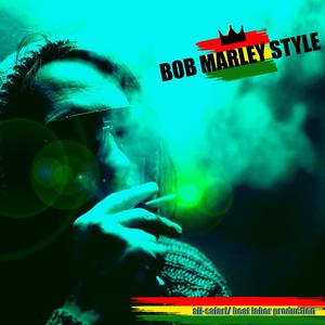 Bob Marley Style (Explicit)
