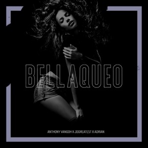 Bellaqueo (feat. Jdgreatest & Adrian)