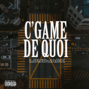 C'game de quoi (Explicit)