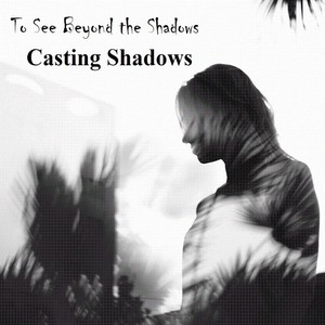 Casting Shadows