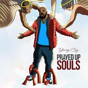 Prayed Up Souls (Explicit)