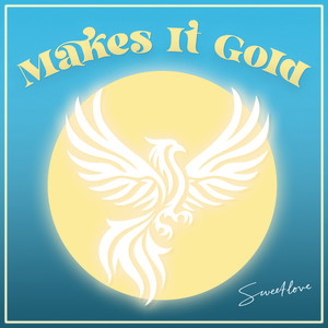 Makes It Gold