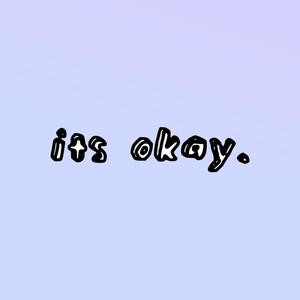 its okay. (feat. Steve Luvlights) [Explicit]