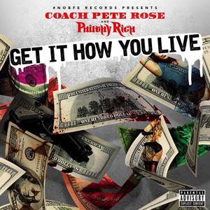 Get It How You Live (Explicit)