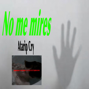 No Me Mires (Explicit)