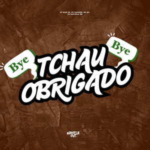 Tchau Obrigado (Explicit)