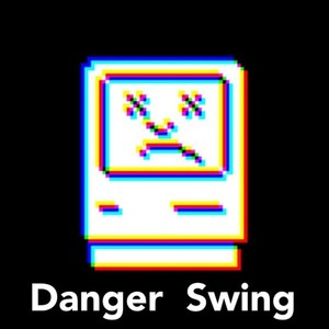 Danger Swing