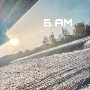 6 AM (feat. Omgitskaay) (Explicit)