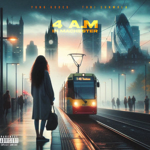 4AM In Manchester (Explicit)