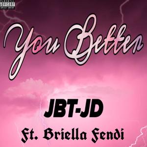 You Better (feat. Briella Fendi) (Explicit)