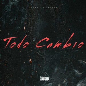 Todo Cambio (Explicit)