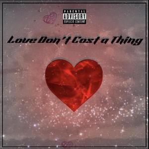 Love Don't Cost A Thing (Explicit)