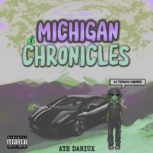 Michigan Chronicles (Explicit)