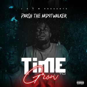 Time To Grow (Explicit)