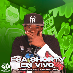 Esa Shorty (En Vivo|Explicit)