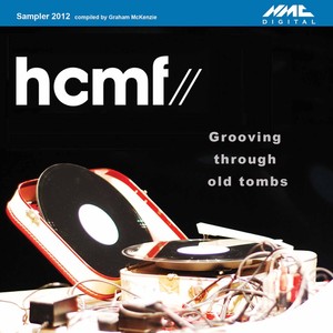 Hcmf 2012 Sampler: Grooving Through Old Tombs