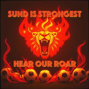 Sund Is Strongest (Hear Our Roar) [Explicit]