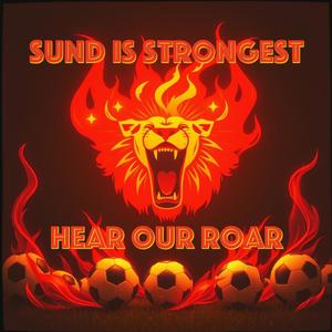 Sund Is Strongest (Hear Our Roar) (Explicit)