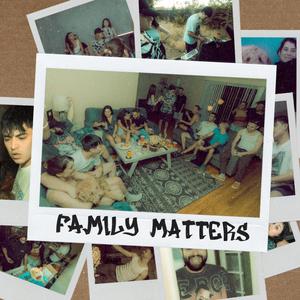 FAMILY MATTERS (Explicit)