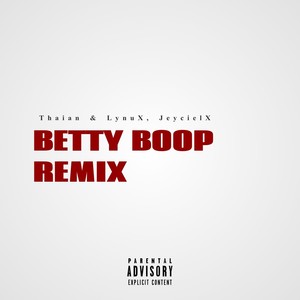 Betty Boop (Remix) [Explicit]