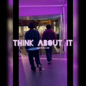 Think About It (feat. Savage Cue) (Explicit)
