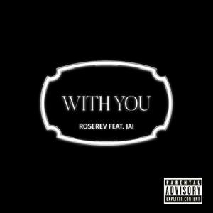 With You(feat. Jai) (Explicit)