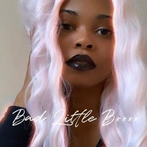 Bad Little B (Explicit)