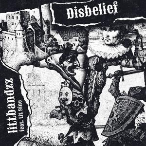 Disbelief (feat. Lit 9ine) [Explicit]