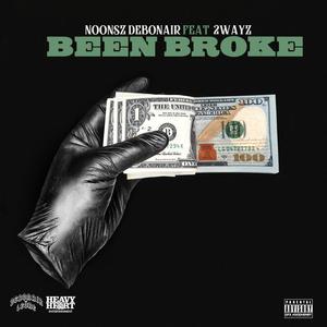 Been Broke(feat. 2Wayz) (Explicit)