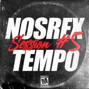 Nosrextempo Session #5 (Explicit)