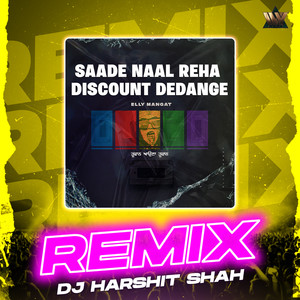 Saade Naal Reha Discount Dedange (Remix)