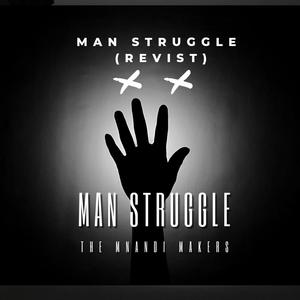 Man Struggle (Revist)