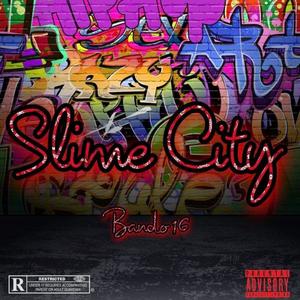 Slime City (Explicit)