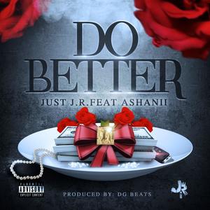 Do Better (feat. Ashanii) [Explicit]