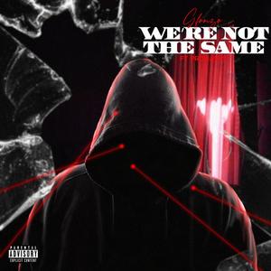 We're not the same (feat. PRchaves) [Explicit]