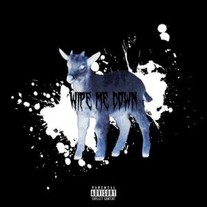 Wipe Me Down (Explicit)