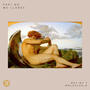 Papi No Me Llores (Explicit)
