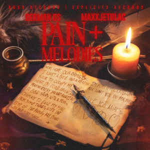 Pain + Melodies (Explicit)