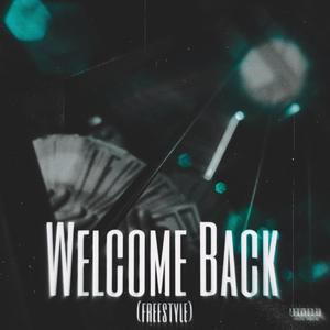 Welcome Back (Freestyle) [Explicit]