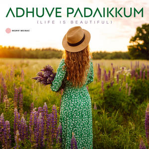 Adhuve Padaikkum (Life is Beautiful)