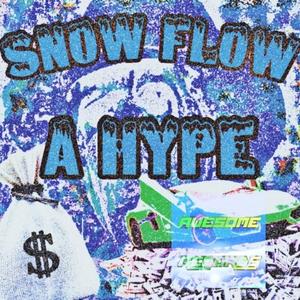 Snow Flow (Slow) (Explicit)