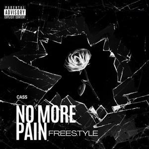 No More Pain Freestyle (Explicit)