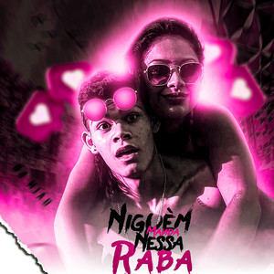Ninguém Manda Nessa Raba (Explicit)
