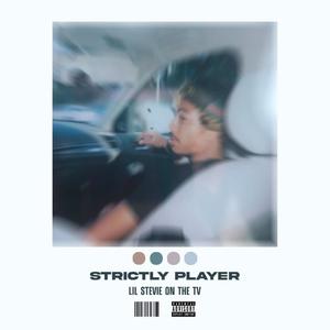 STRICTLY PLAYER (Explicit)